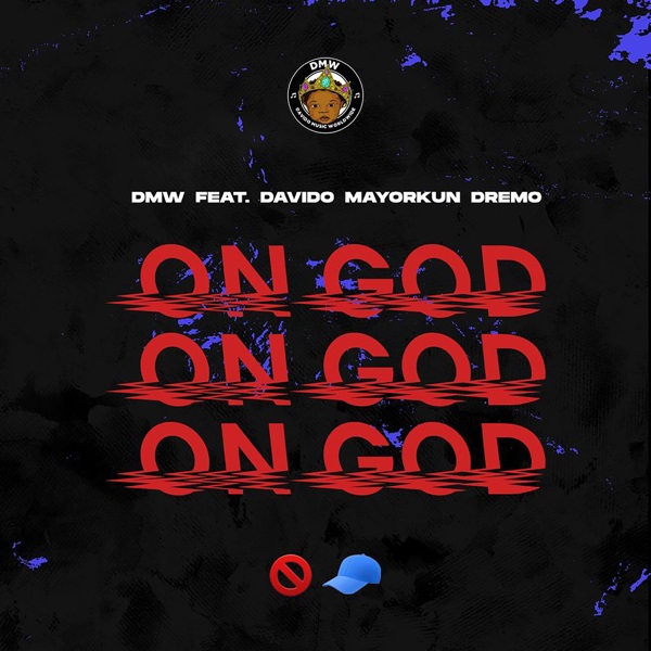 DMW ft. Davido, Mayorkun & Dremo - On God