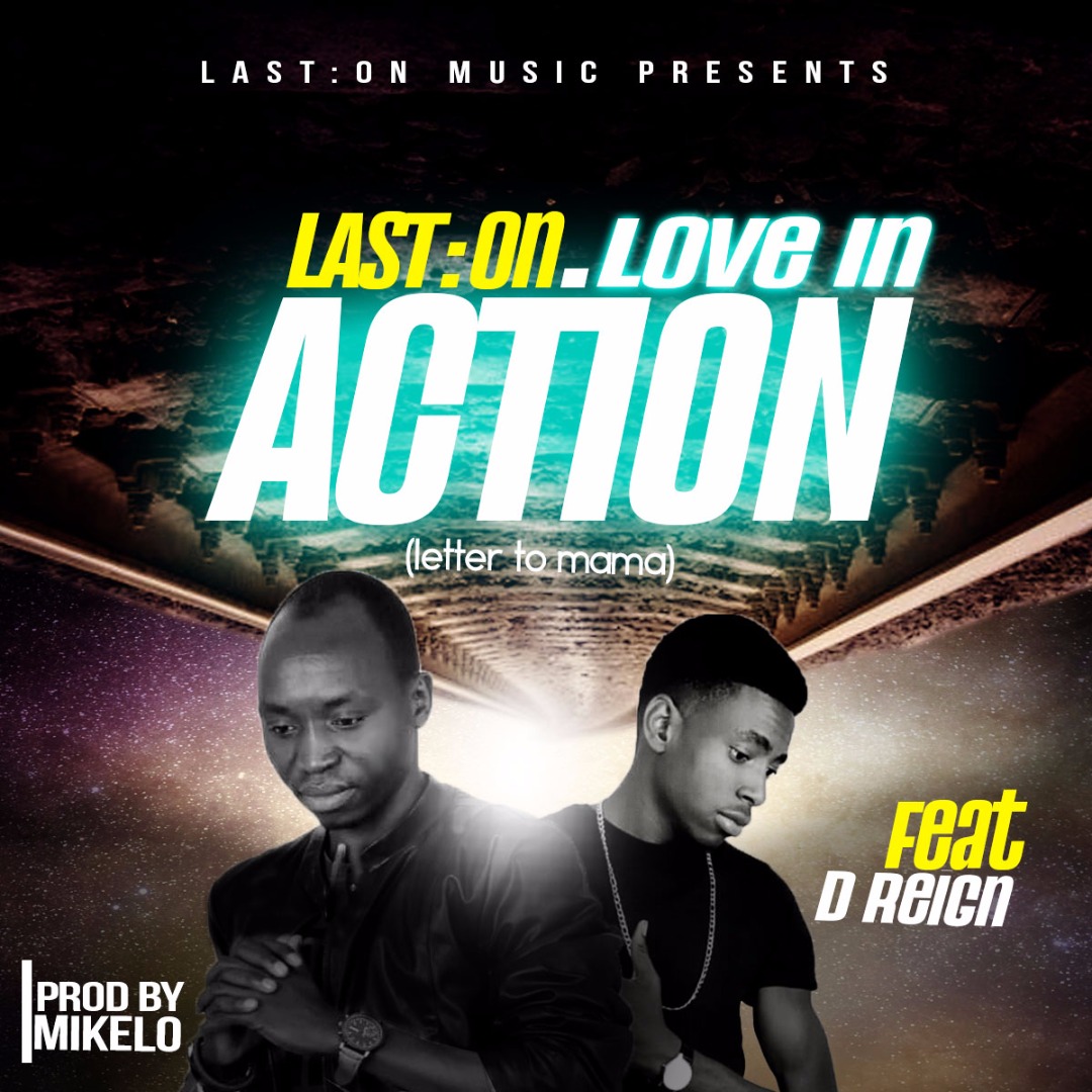Last:on ft. D'Reign - Love in Action (Letter to Mama)