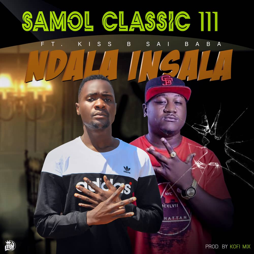 Samol Classic 111 ft. Kiss B - Ndala Insala