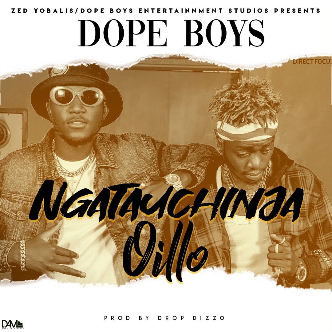 Dope Boys - Ngatauchinja Oillo