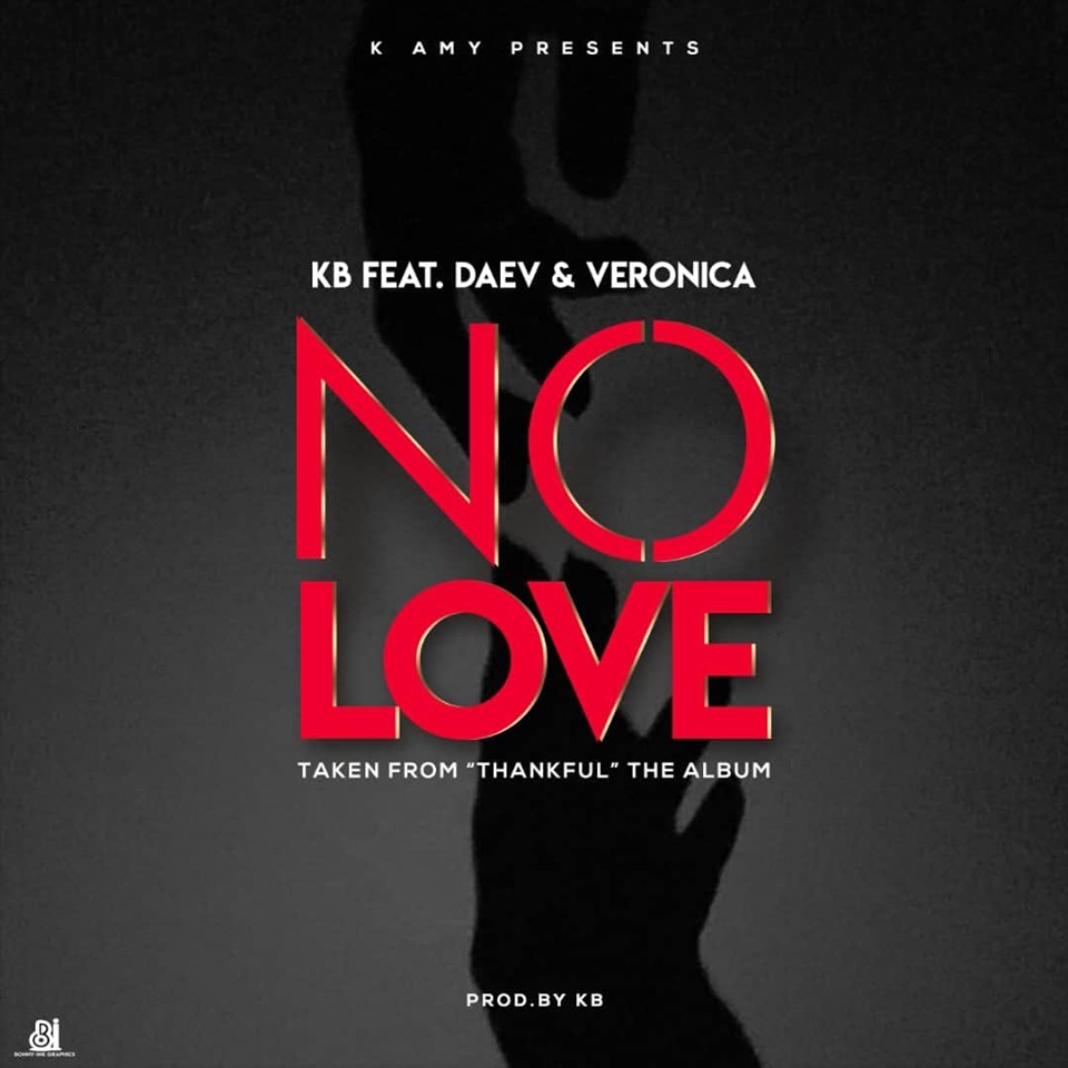 KB ft. Daev & Veronica - No Love
