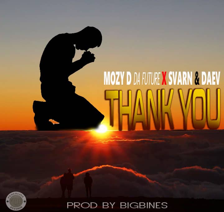 Mozy D Da'Future ft. Svarn & Daev - Thank You