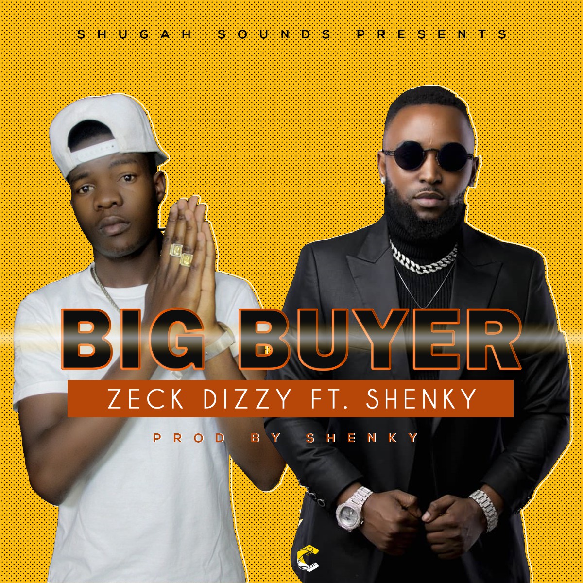 Zeck Dizzy ft. Shenky - Big Buyer