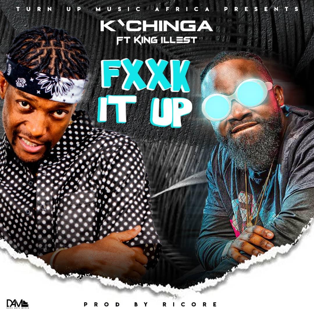 K'Chinga ft. King Illest - Fxxk It Up (Prod. Ricore)