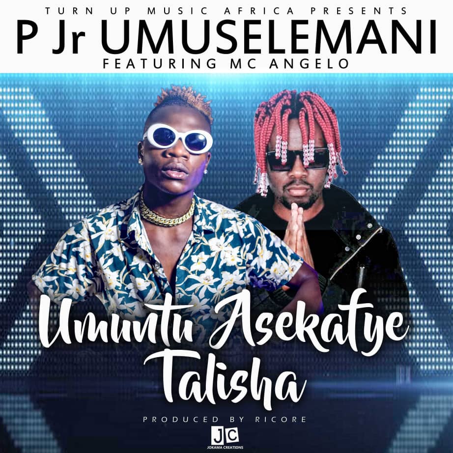 P Jr. Umuselemani ft. Mc Angelo - Umuntu Asekafye Talisha