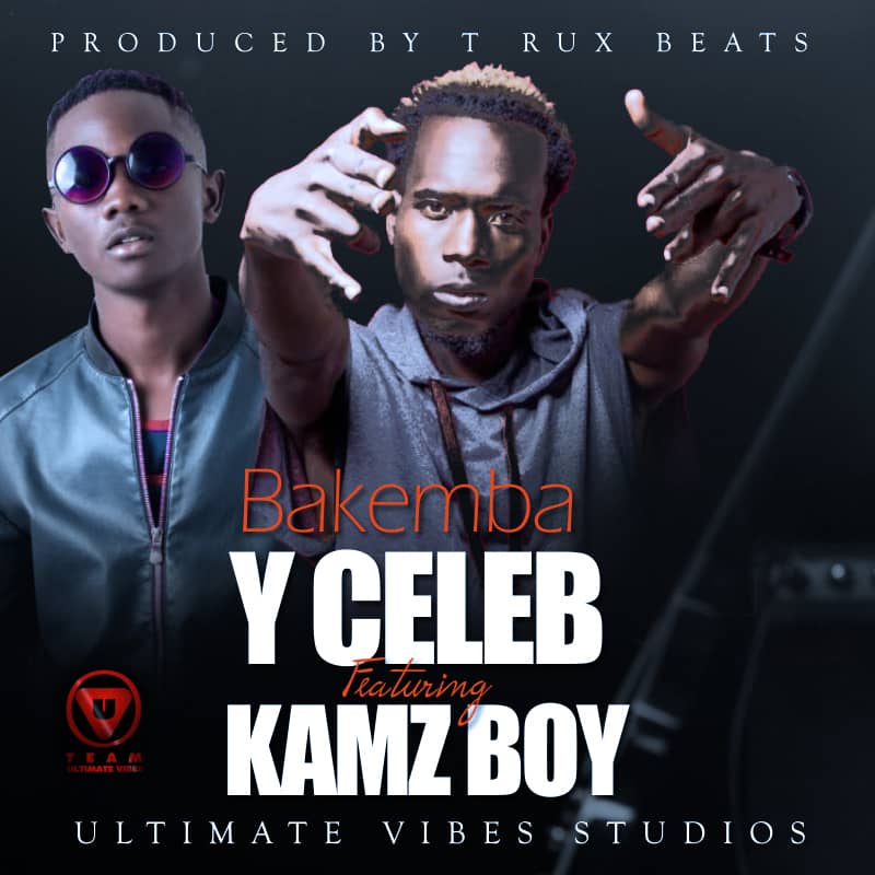Y Celeb ft. Kamz Boy - Bakemba (Prod. T-Rux)