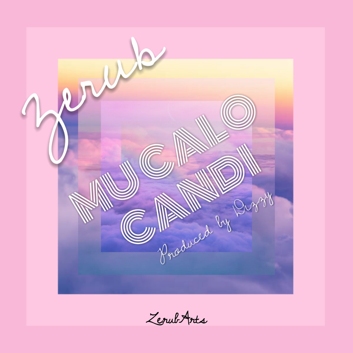 Zerub - Mucalo Candi (Prod. Dizzy)