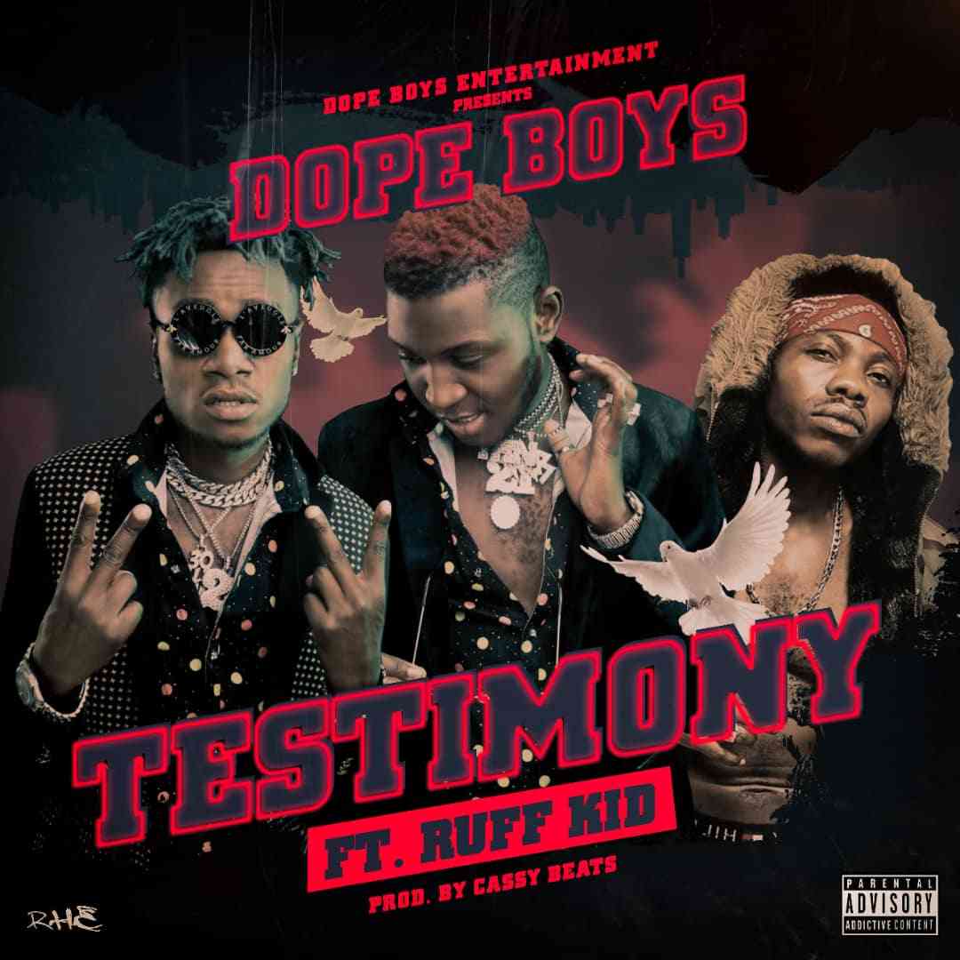 Dope Boys ft. Ruff Kid - Testimony