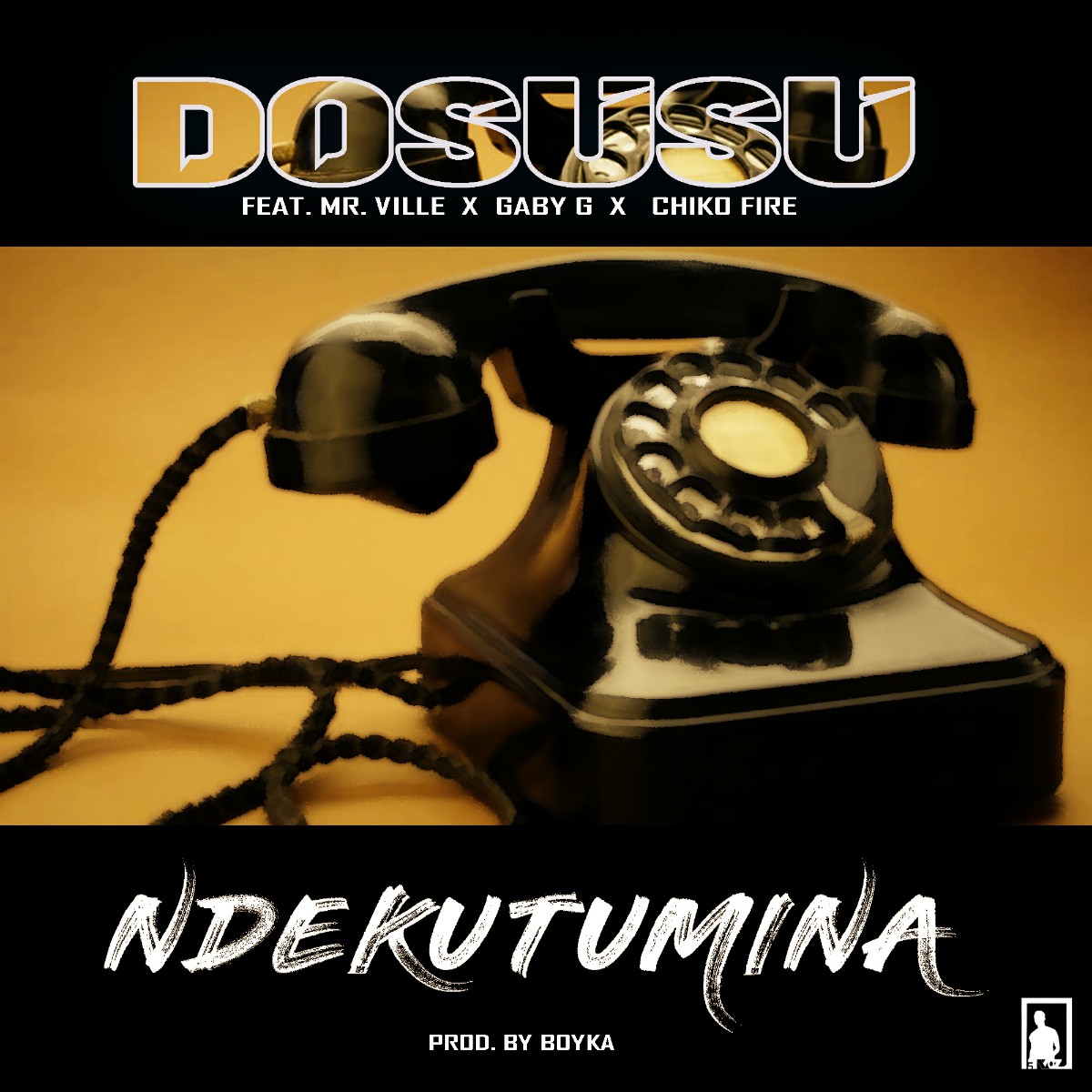 Dosusu ft. Mr Ville, GabyG & Chiko Fire - Ndekutumina
