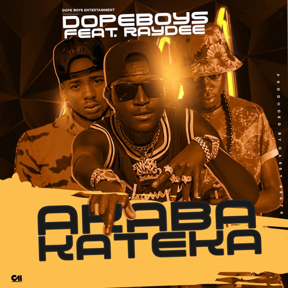 Dope Boys ft. Ray Dee - Akabakateka (Prod. Cassy Beats)