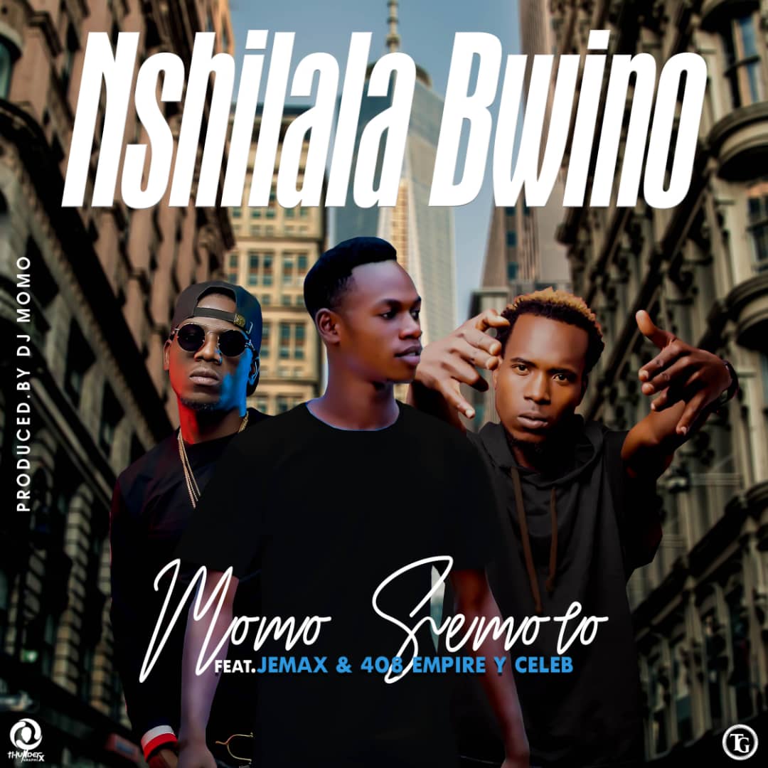 Momo Semoro ft. Jemax & Y Celeb (408 Empire) - Nshilala Bwino