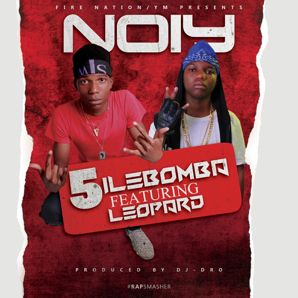 Noiy ft. Leopard - Five Ilebomba (Prod. DJ Dro)