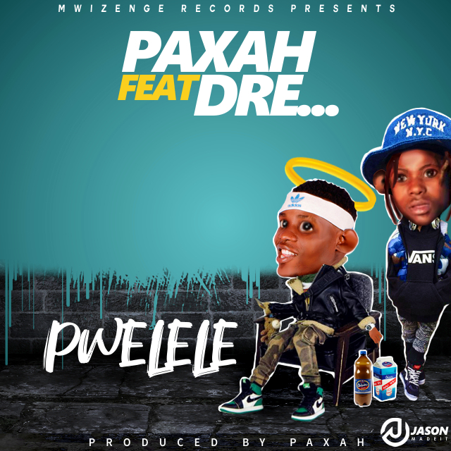Paxah ft. Dre - Pwelele