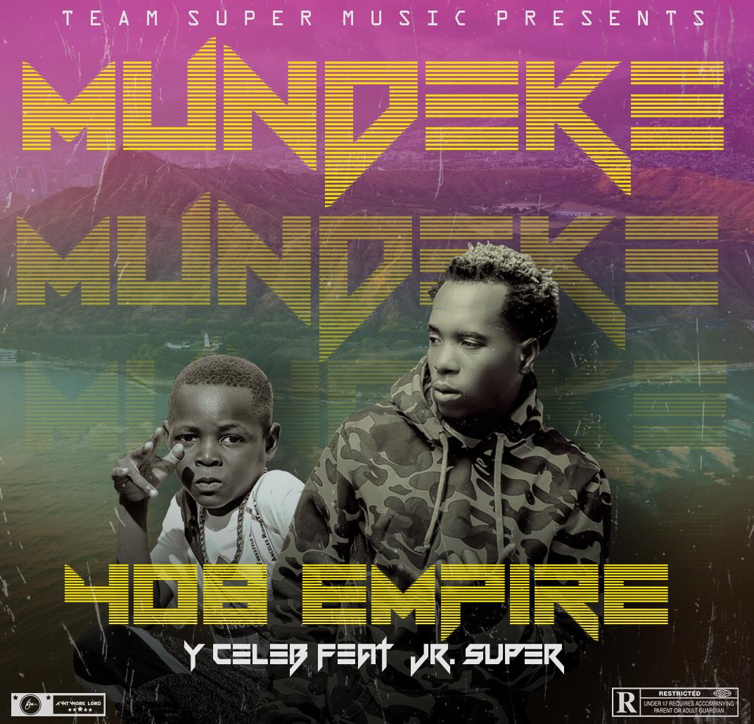 Y Celeb (408 Empire) ft. Jr. Super - Mundeke