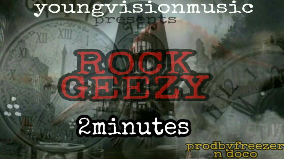 Rock Geezy - 2 Minutes