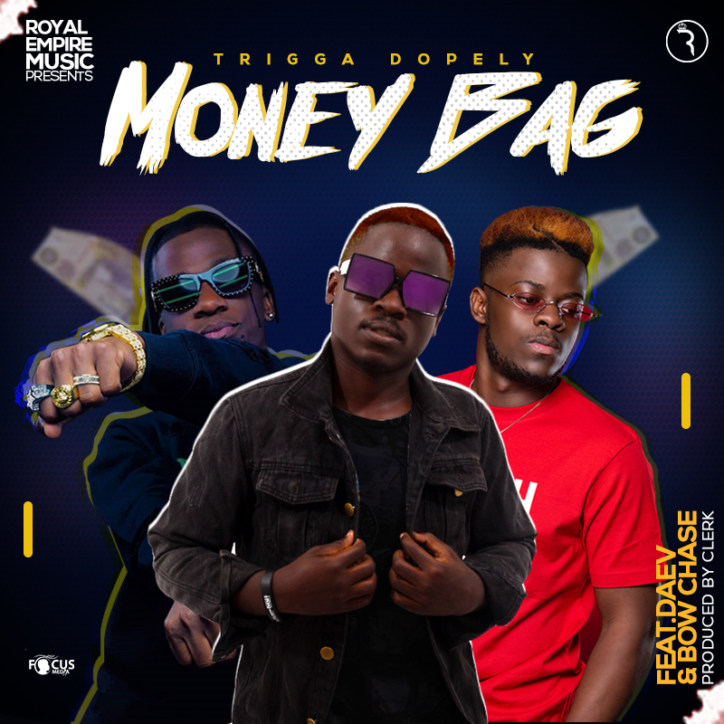 Trigga Dopely ft. Daev & Bow Chase - Money Bag