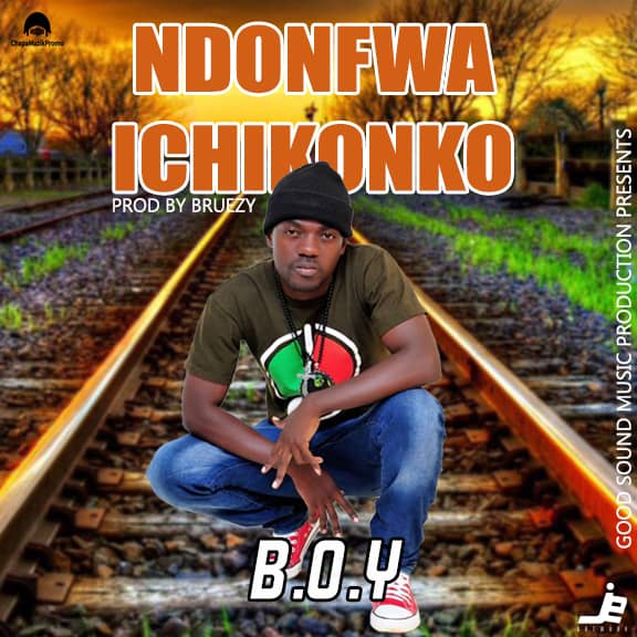 B.O.Y - Ndomfwa Ichikonko (Prod. Bluezy)