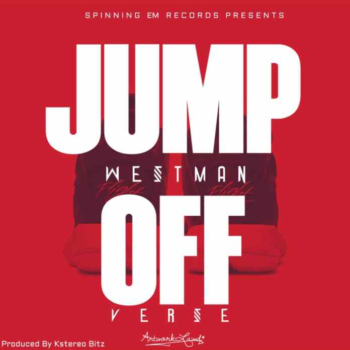 Westman - Jump Off Verse (Prod. K Stereo Bitz)