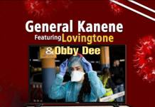 General Kanene ft. Lovingtone & Obby Dee - Corona Virus
