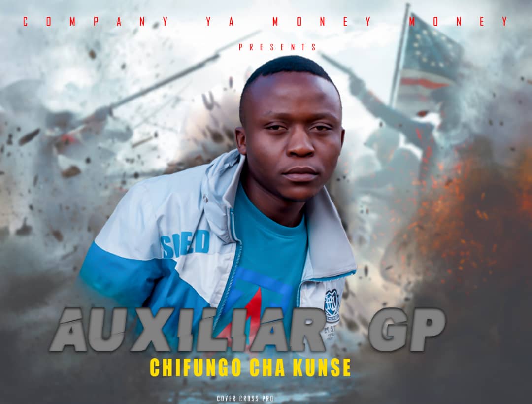 Auxiliar GP - Chifungo Chakunse (Official Video |+MP3)