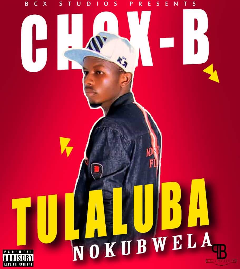 Chox-B - Tulaluba Nokubwela