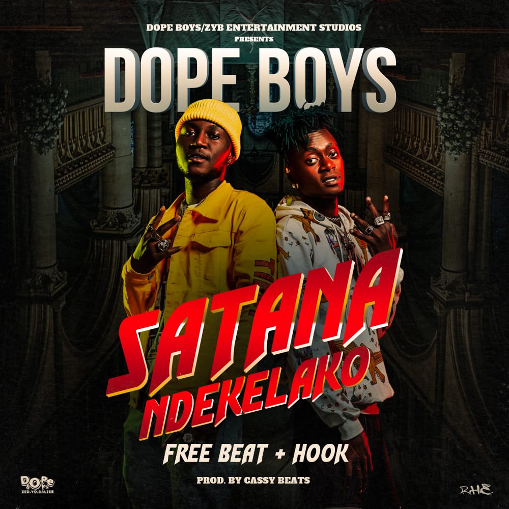 Dope Boys - Satana Ndekelako (Beat + Hook)