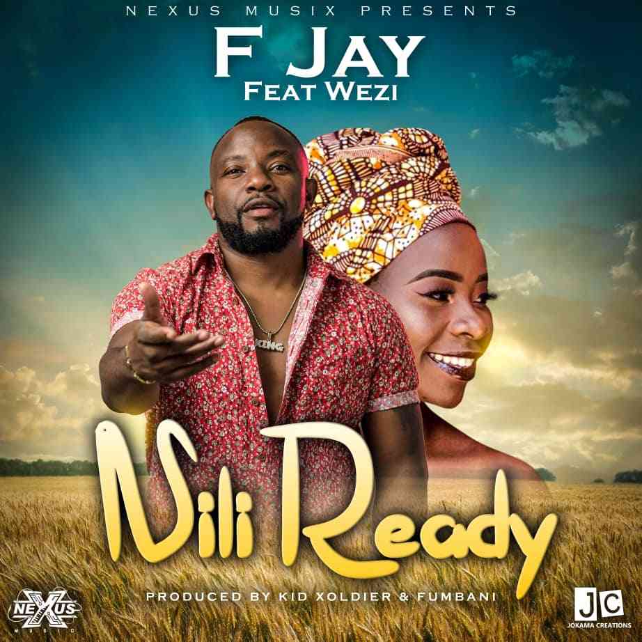 F Jay ft. Wezi - Nili Ready