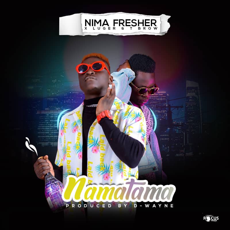Nima Fresher - Namatama (Prod. Dwayne)