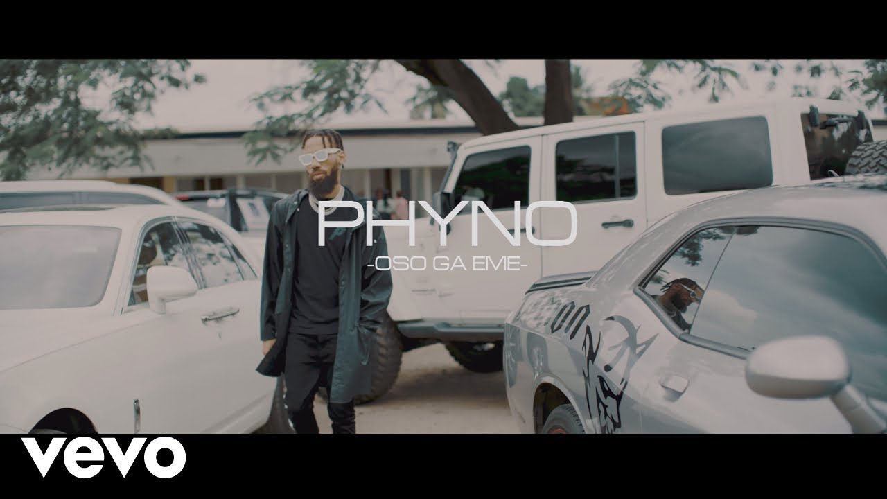 Phyno - Oso Ga Eme (Official Video)