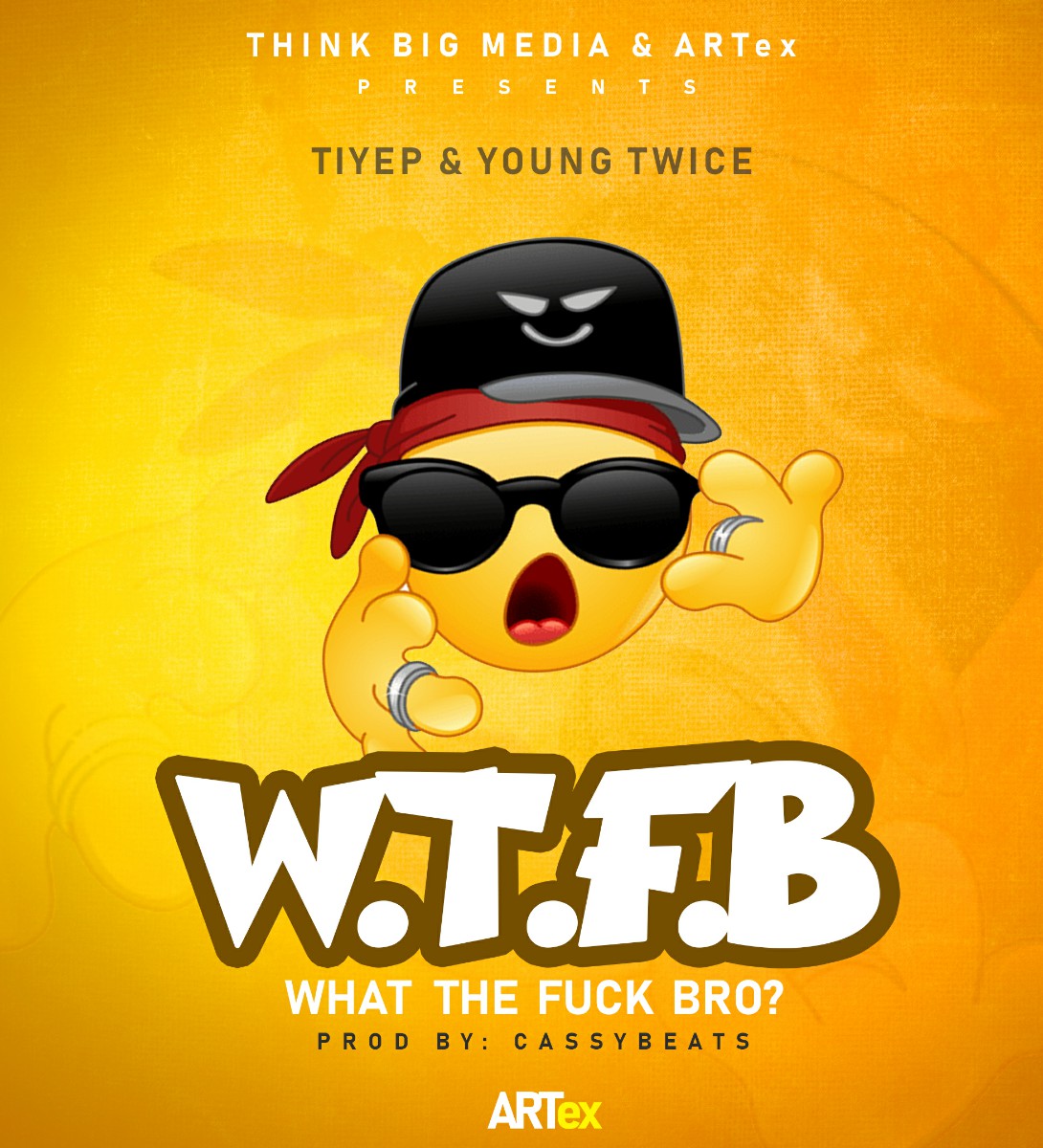 Tiye P ft. Young Twice - What The Fuck Bro (W.T.F.B)