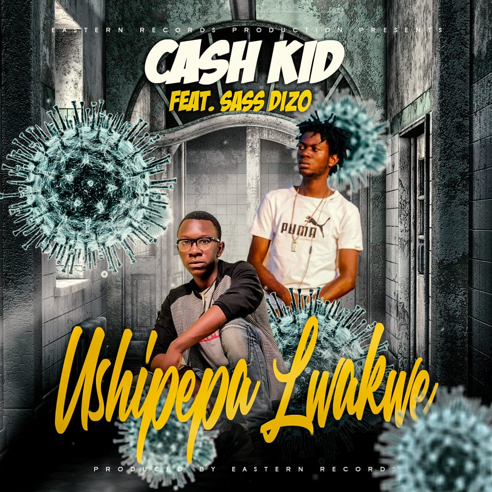 Cash Kid ft. Sass Dizo - Ushipepa Lwakwe