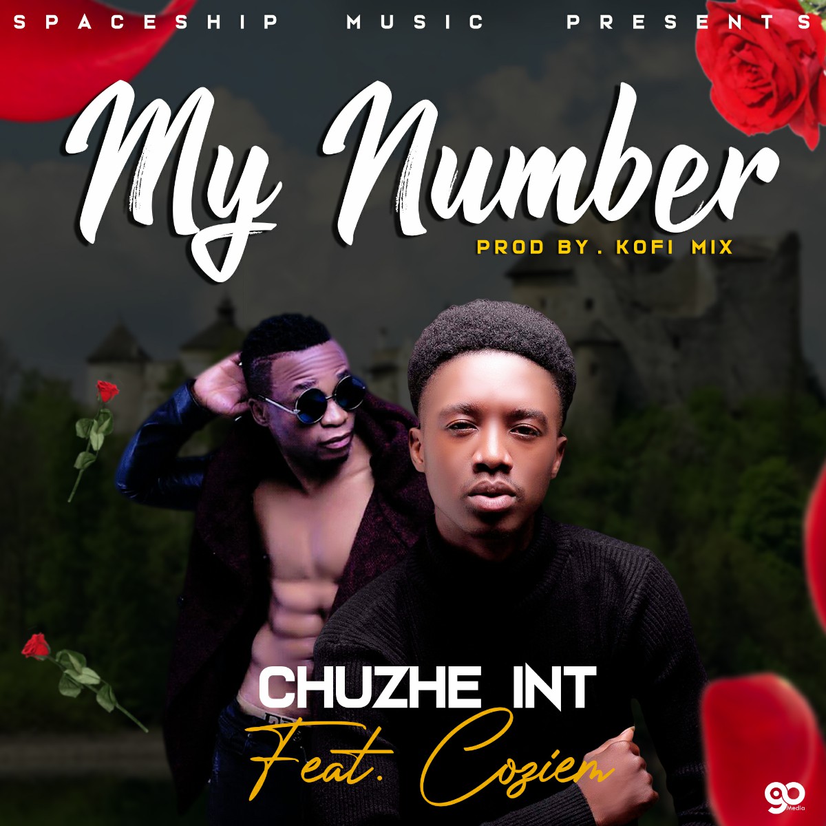 Chuzhe Int. ft. Coziem - My Number (Prod. Kofi Mix)
