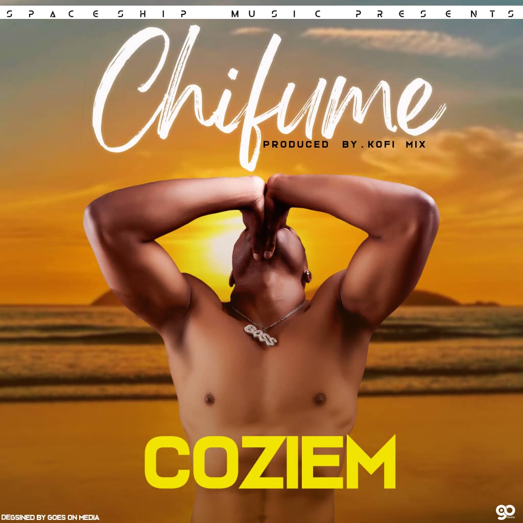 Coziem - Chifume (Prod. Kofi Mix)