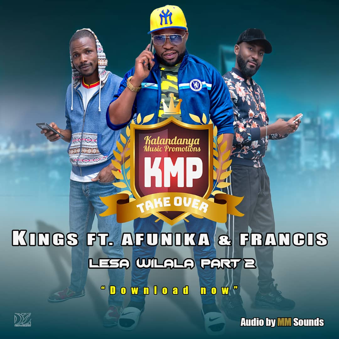 Kings Malembe ft. Afunika & Francis - Lesa Wilala - Part II (Official video)