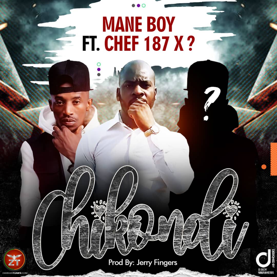 Mane Boy ft. Chef 187 - Chikondi (Remix)