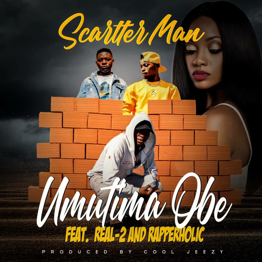 Scatter Man ft. Real 2 & Rapperholic - Umutima Obe