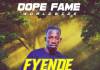 Dope Fame Worldwide ft. Clusha & MJ Lapzee - Fyende Bwino