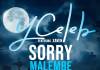 Y Celeb ft. Xaven - Sorry Malembe Malembe