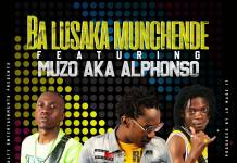 Ba Lusaka Munchende ft. Muzo AKA Alphonso - Muka Beene