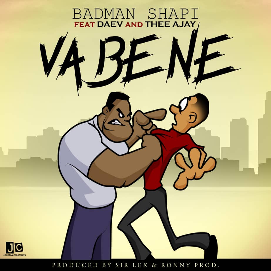 Badman Shapi ft. Daev & Thee Ajay - Va Bene