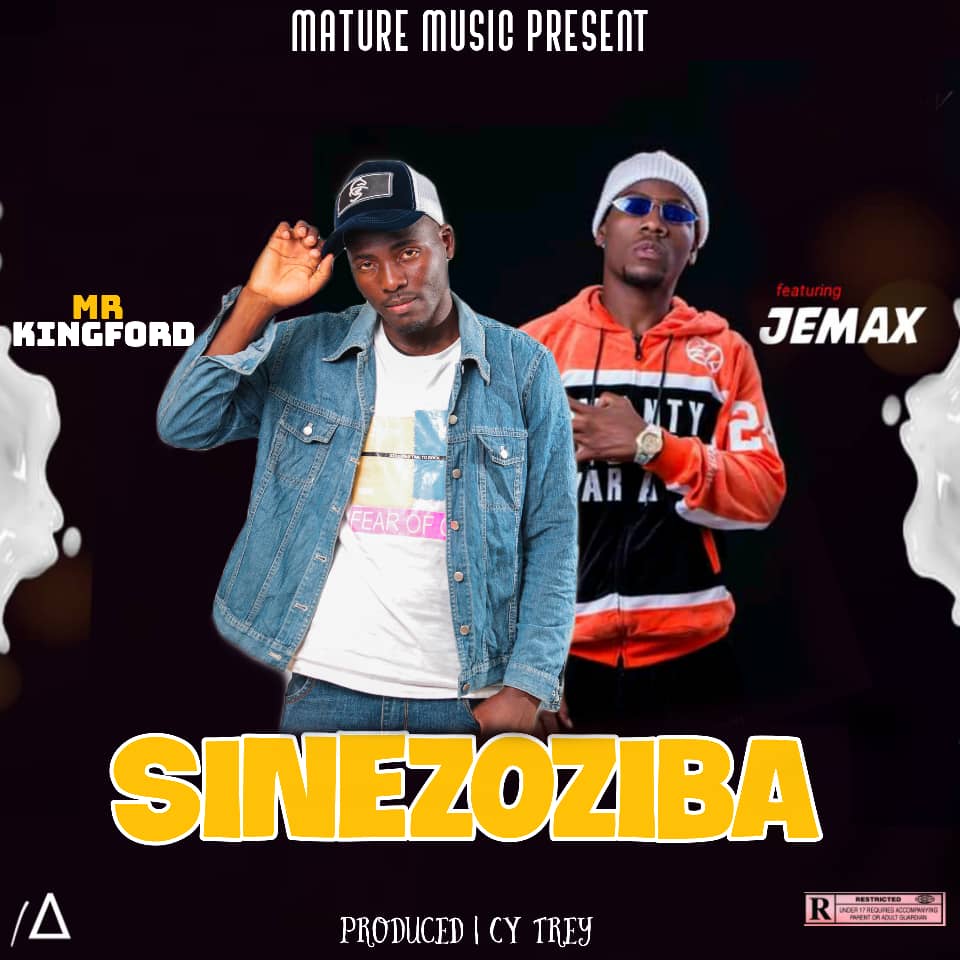 Mr Kingford ft. Jemax - Sinezoziba (Prod. Cy Trey)