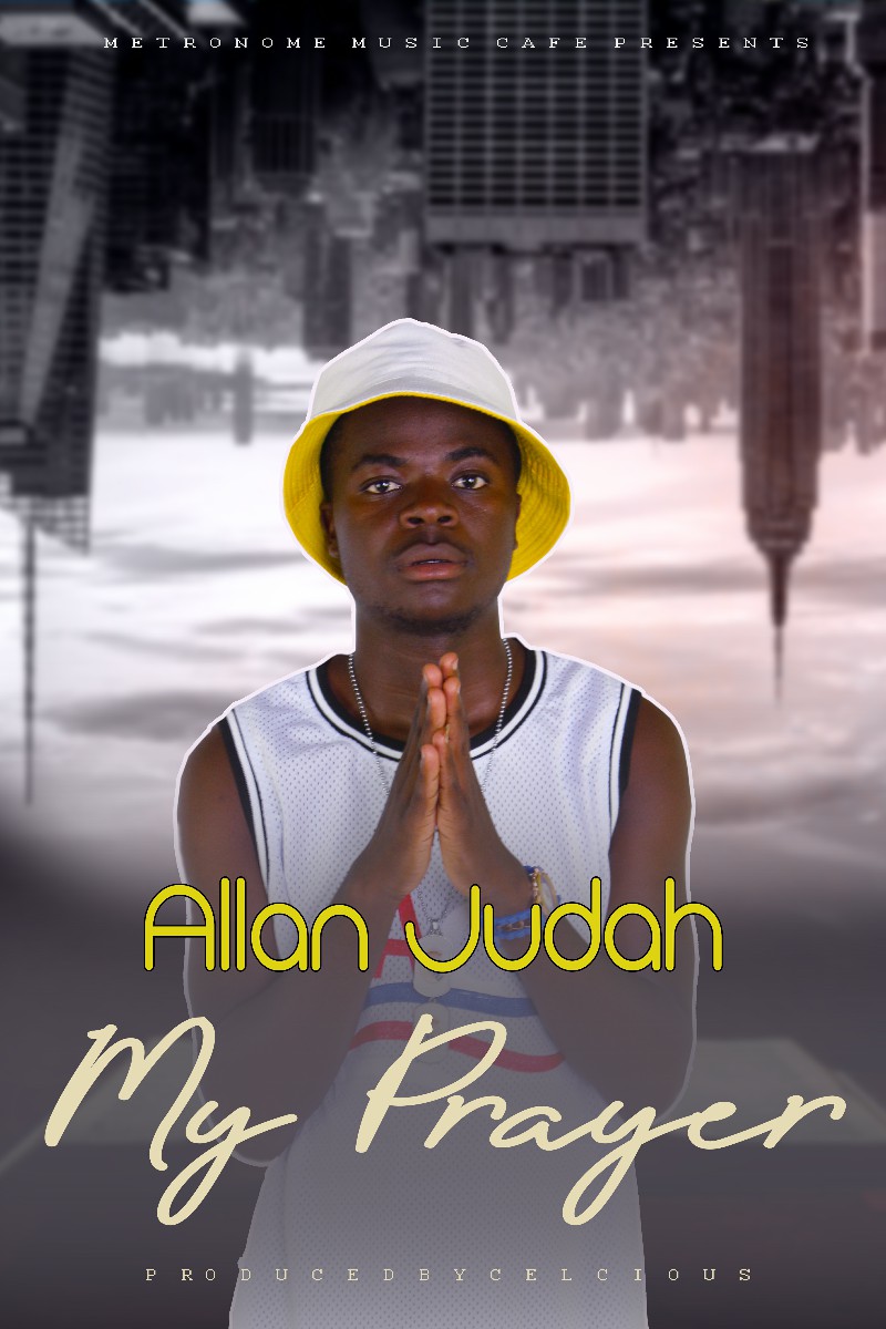 Allan Judah - My Prayer (Prod. Celcious)