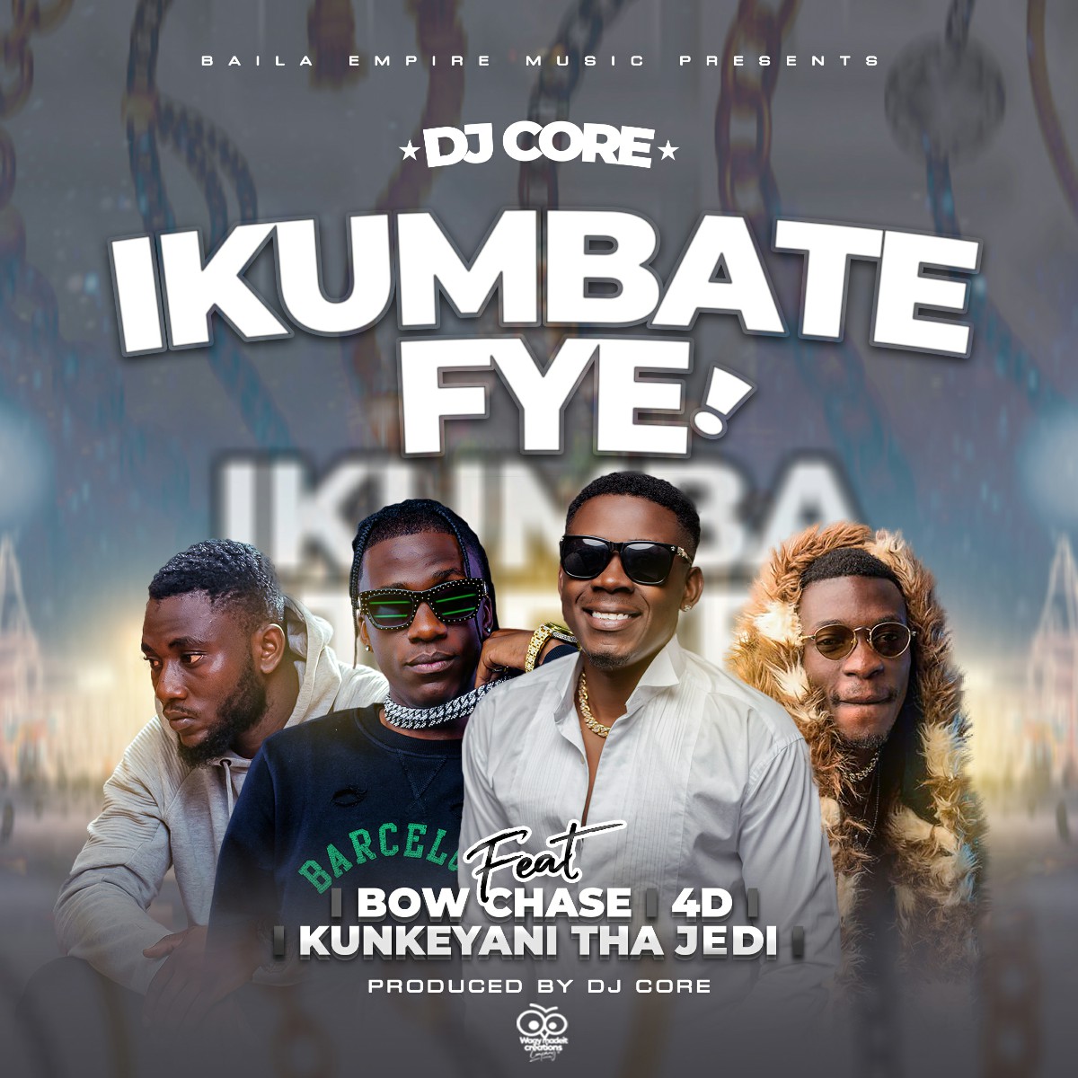 DJ Core ft. Bow Chase, 4D & Kunkeyani tha Jedi - Ikumbatefye