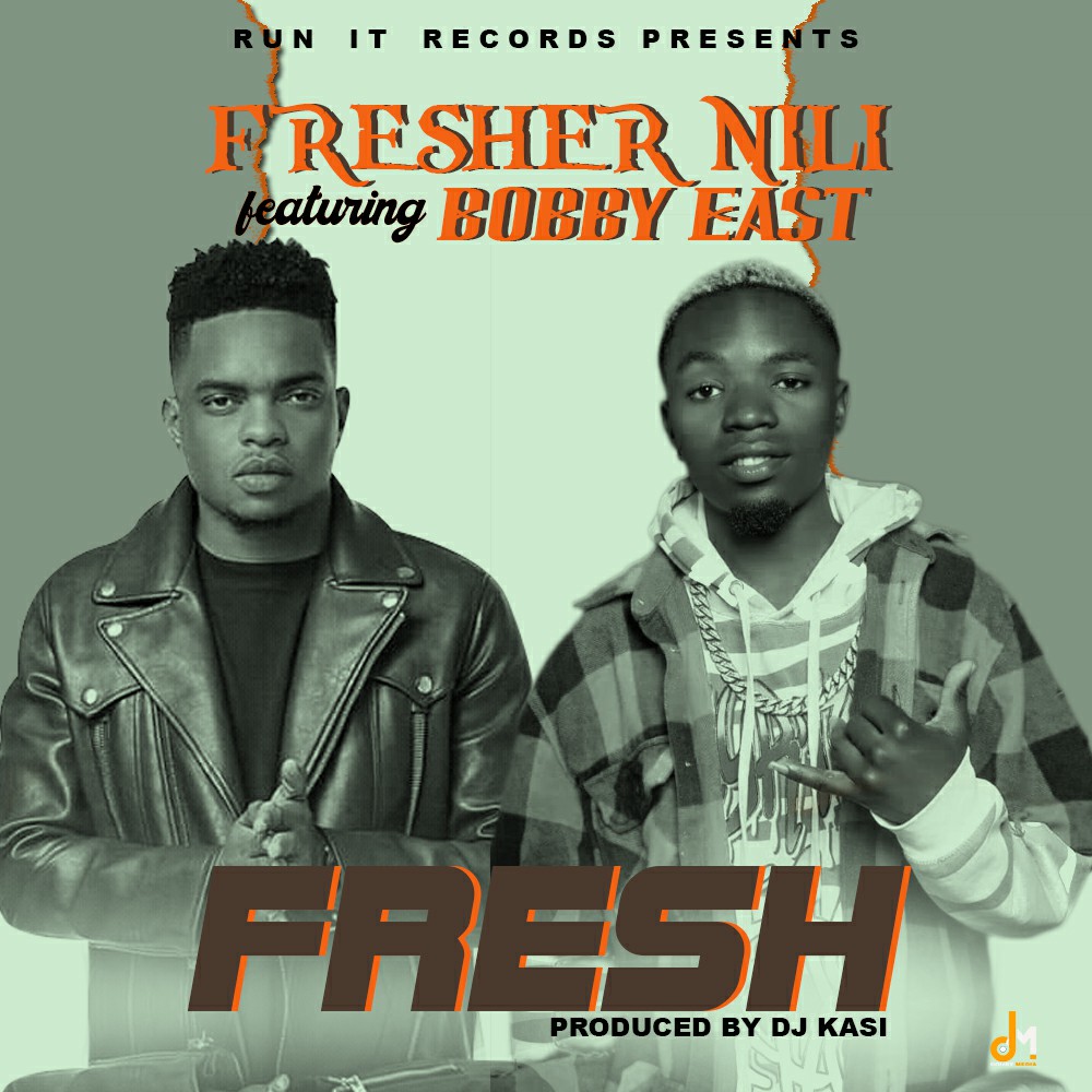 Fresher Nili ft. Bobby East - Fresh (Prod. DJ Kasi)