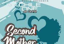 Chile One ft. Bupe (Gift) - Second Mother
