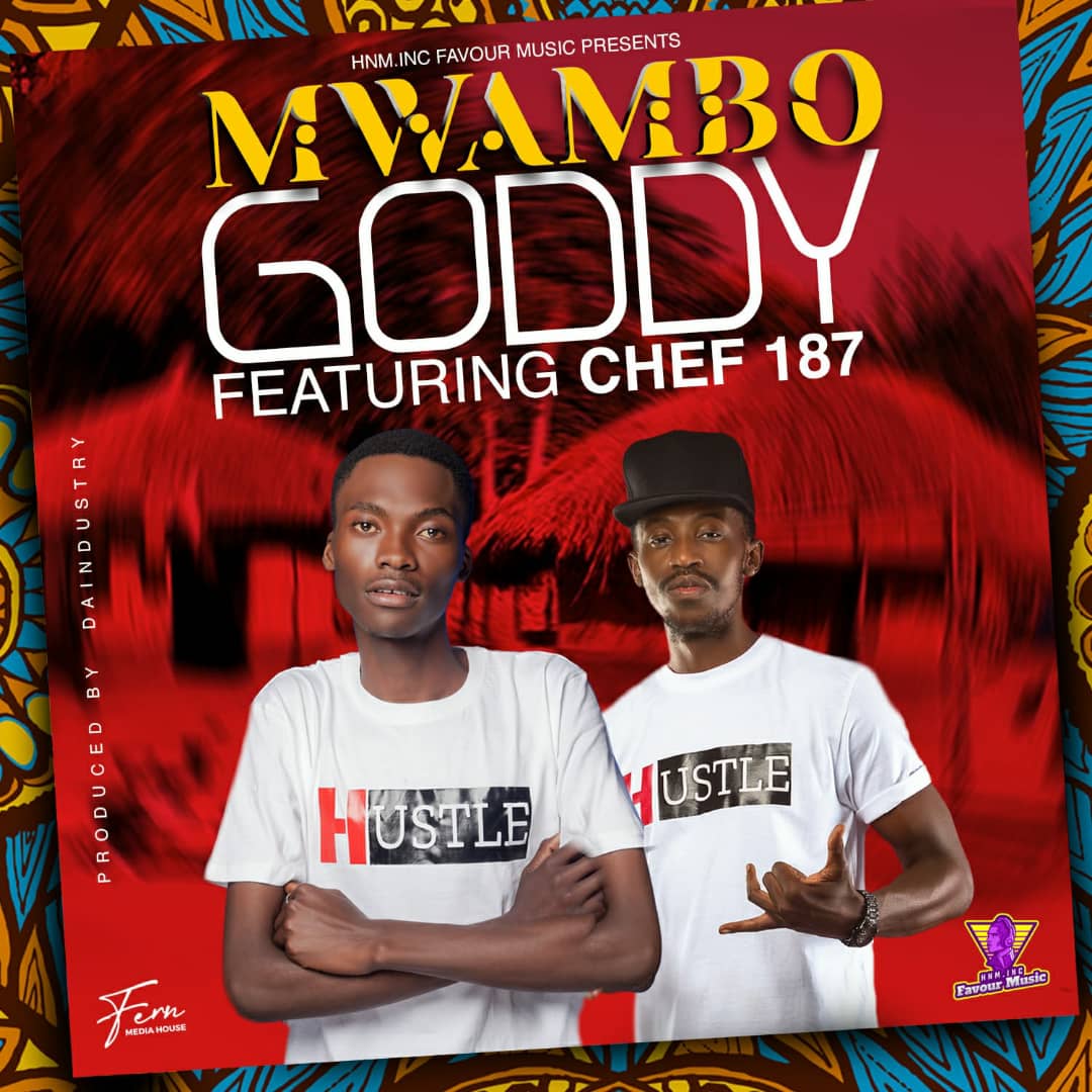 Goddy ft. Chef 187 - Mwambo (Prod. Daindustry)
