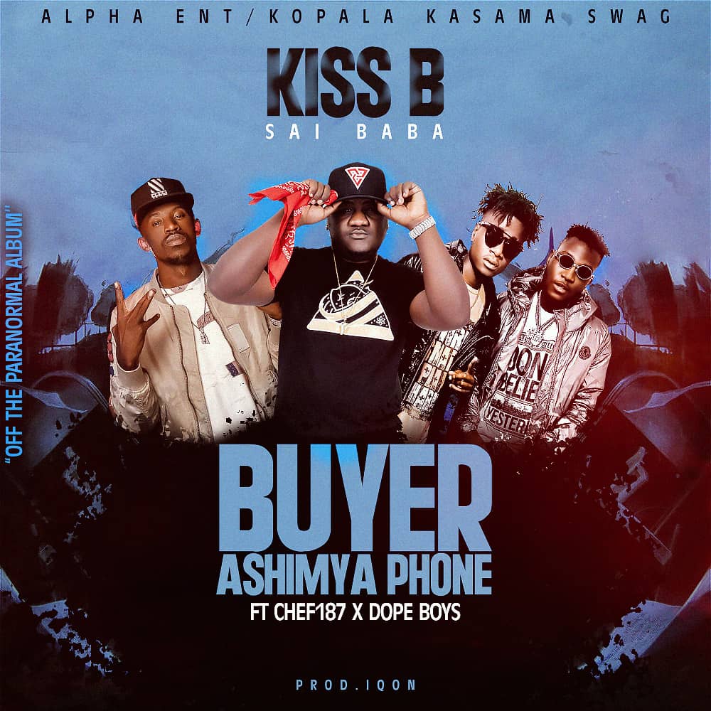 Kiss B Sai Baba ft. Chef 187 & Dope Boys - Buyer Ashimya Phone