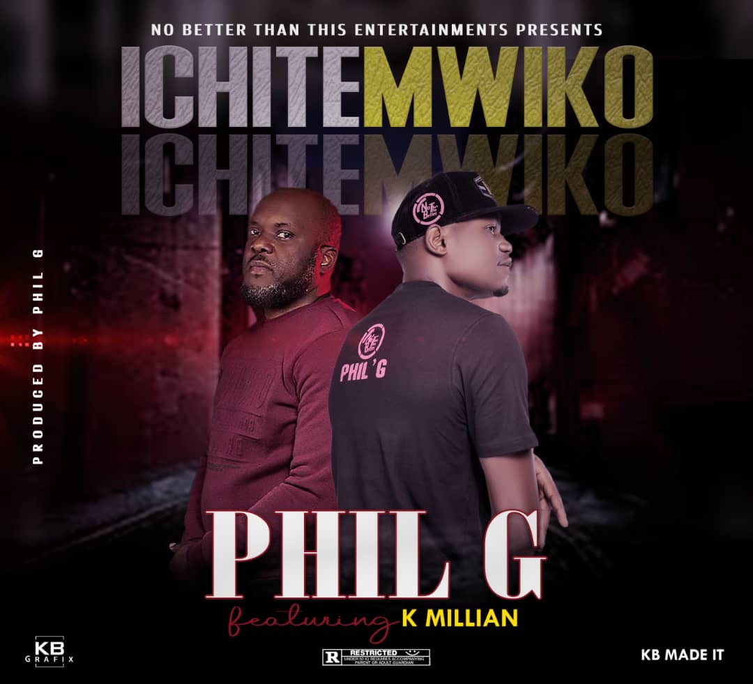 Phil G ft. K'Millian - Ichitemwiko