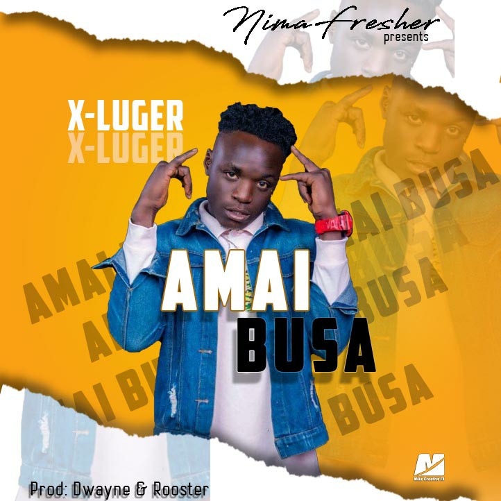 X-Luger - Amai Busa (Prod. Dwayne & Rooster)