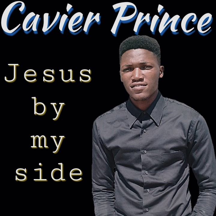 Cavier Prince - Jesus By My Side